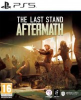 The Last Stand Aftermath [������� ��������] PS5 - ������, ��������, ������� � �������� �������� ������������